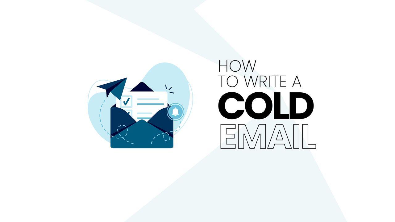 how to write a cold email how to write a cold email