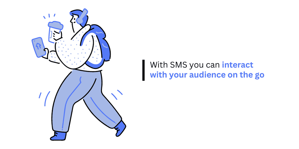 SMS marketing allows you to interact on the go SMS marketing allows you to interact on the go